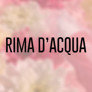 Rima d’Acqua | Essenza pura della natura