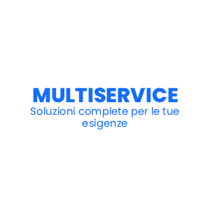 MULTISERVICE - Soluzioni complete per le tue esigenze