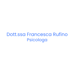 Dott.ssa Francesca Rufino - Psicologa e Psicoterapeuta