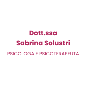 Dott.ssa Sabrina Solustri - Psicologa e Psicoterapeuta