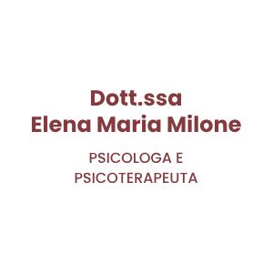 Dott.ssa Elena Maria Milone - Psicologa e Psicoterapeuta