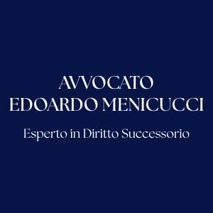 Avv. Edoardo Menicucci - Esperto in Diritto Successorio