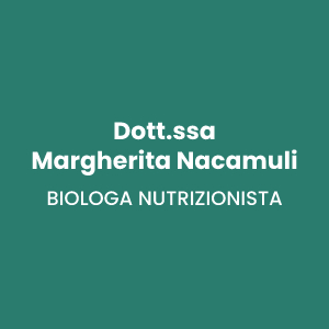 Dott.ssa Margherita Nacamuli - Biologa Nutrizionista