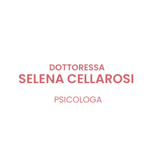 Dott.ssa Selena Cellarosi - Psicologa
