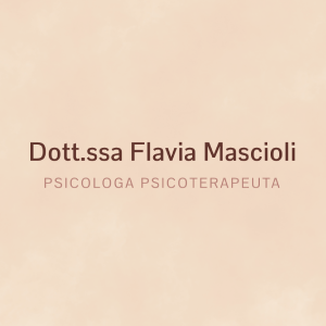 Dott.ssa Flavia Mascioli - Psicologa Psicoterapeuta